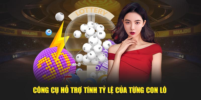 Công cụ uy tín giúp hỗ trợ tính tỷ lệ của từng con lô 