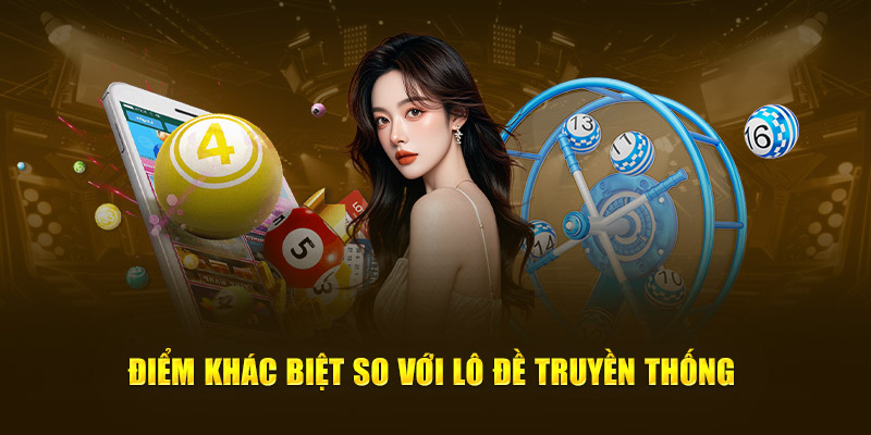 Điểm khác biệt hình thức online so với lô đề truyền thống